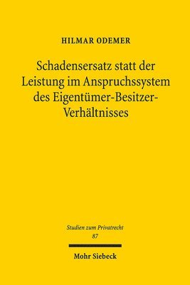 Hilmar Odemer - Schadensersatz statt der Leistung im Anspruchssystem des Eigentümer-Besitzer-Verhältnisses, Inbunden