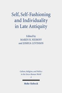Self, Self-Fashioning and Individuality in Late Antiquity