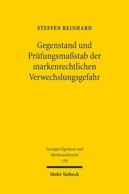 Gegenstand und Prüfungsmaßstab der markenrechtlichen Verwechslungsgefahr