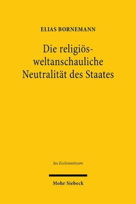 Die religiös-weltanschauliche Neutralität des Staates