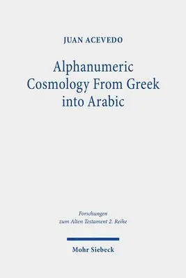 Juan Acevedo - Alphanumeric Cosmology From Greek into Arabic, Häftad. Tillgänglighet: Lägg i varukorg