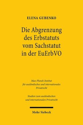 Elena Gubenko - Die Abgrenzung des Erbstatuts vom Sachstatut in der EuErbVO, Häftad