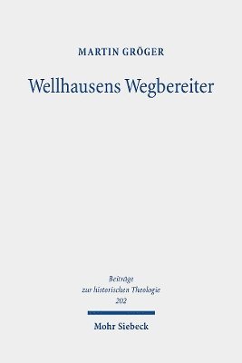 Wellhausens Wegbereiter