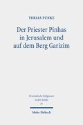 Der Priester Pinhas in Jerusalem und auf dem Berg Garizim