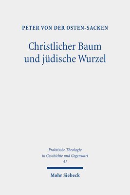Peter von der Osten-Sacken - Christlicher Baum und jüdische Wurzel, Häftad