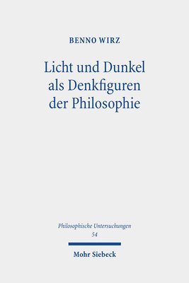 Licht und Dunkel als Denkfiguren der Philosophie