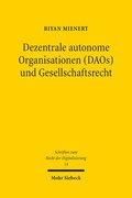 Dezentrale autonome Organisationen (DAOs) und Gesellschaftsrecht
