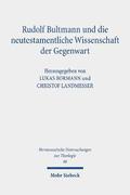 Rudolf Bultmann und die neutestamentliche Wissenschaft der Gegenwart