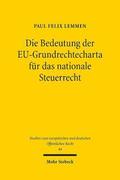 Die Bedeutung der EU-Grundrechtecharta fr das nationale Steuerrecht