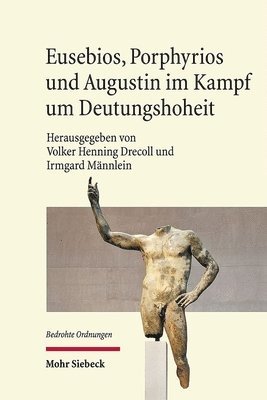 Volker Henning Drecoll, Irmgard Männlein - Eusebios, Porphyrios und Augustin im Kampf um Deutungshoheit, Inbunden. Tillgänglighet: Tillfälligt slut