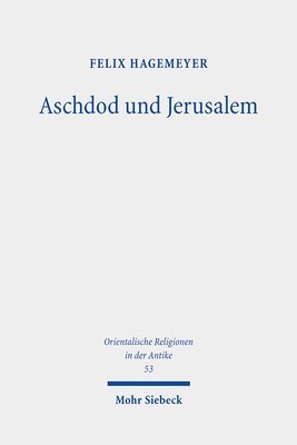 Felix Hagemeyer - Aschdod und Jerusalem, Inbunden