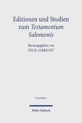 Editionen und Studien zum Testamentum Salomonis