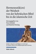 Hermeneutik(en) der Weisheit von der hebr�ischen Bibel bis in die islamische Zeit