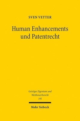 Sven Vetter - Human Enhancements und Patentrecht, Inbunden