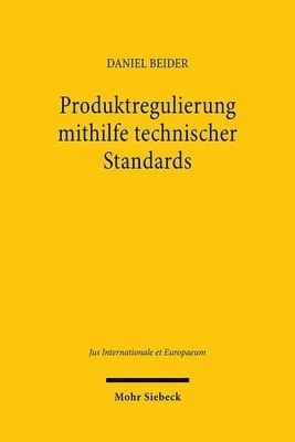Daniel Beider - Produktregulierung mithilfe technischer Standards, Häftad