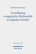 Grundlegung evangelischer Medienethik im digitalen Zeitalter