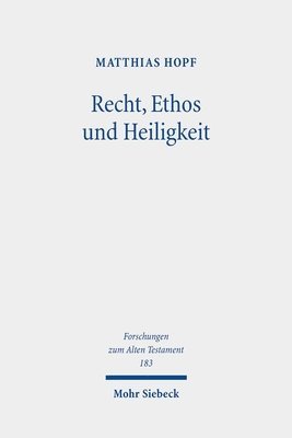 Matthias Hopf - Recht, Ethos und Heiligkeit, Inbunden