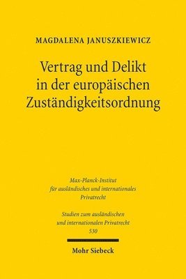Magdalena Januszkiewicz - Vertrag und Delikt in der europäischen Zuständigkeitsordnung, Häftad. Tillgänglighet: Lägg i varukorg