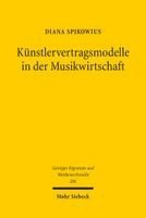 Diana Spikowius - Künstlervertragsmodelle in der Musikwirtschaft, Häftad
