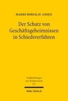 Marko Borislav Andjic - Der Schutz von Geschäftsgeheimnissen in Schiedsverfahren, Inbunden
