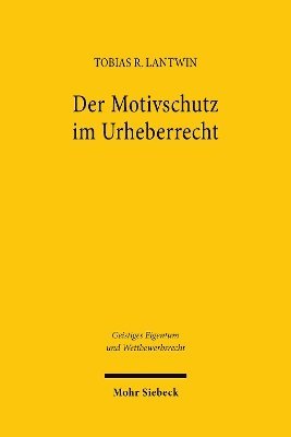 Tobias R. Lantwin - Der Motivschutz im Urheberrecht, Häftad