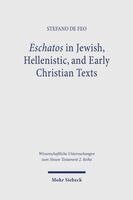 Stefano De Feo - Eschatos in Jewish, Hellenistic, and Early Christian Texts, Häftad