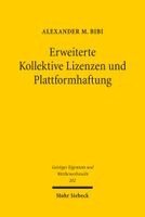 Alexander M. Bibi - Erweiterte Kollektive Lizenzen und Plattformhaftung, Häftad