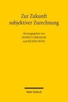 Markus Abraham, Jochen Bung - Zur Zukunft subjektiver Zurechnung, Häftad