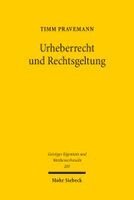 Timm Pravemann - Urheberrecht und Rechtsgeltung, Häftad