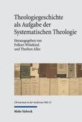 Theologiegeschichte als Aufgabe der Systematischen Theologie