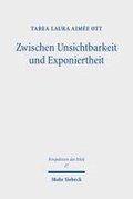 Zwischen Unsichtbarkeit und Exponiertheit