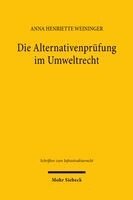 Anna Henriette Weininger - Die Alternativenprüfung im Umweltrecht, Inbunden. Tillgänglighet: Kommande