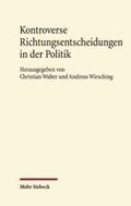 Kontroverse Richtungsentscheidungen in der Politik