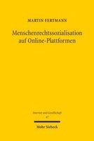 Martin Fertmann - Menschenrechtssozialisation auf Online-Plattformen, Häftad