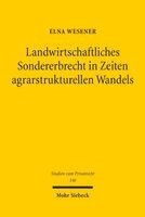 Elna Wesener - Landwirtschaftliches Sondererbrecht in Zeiten agrarstrukturellen Wandels, Häftad