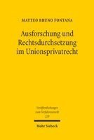 Matteo Bruno Fontana - Ausforschung und Rechtsdurchsetzung im Unionsprivatrecht, Häftad