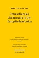 Internationales Sachenrecht in der Europäischen Union