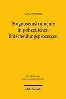 Maja Werner - Prognoseinstrumente in polizeilichen Entscheidungsprozessen, Häftad. Tillgänglighet: Kommande