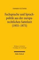 Thorben Klünder - Fachsprache und Sprachpolitik aus der europarechtlichen Sattelzeit (1955-1975), Inbunden. Tillgänglighet: Kommande