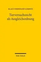 Klaus Ferdinand Gärditz - Tierversuchsrecht als Ausgleichordnung, Häftad. Tillgänglighet: Tillfälligt slut