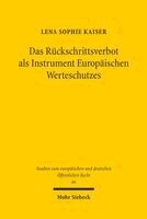 Lena Sophie Kaiser - Das Rückschrittsverbot als Instrument Europäischen Werteschutzes, Häftad. Tillgänglighet: Lägg i varukorg