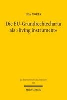 Lea Norta - Die EU-Grundrechtecharta als "living instrument“, Häftad. Tillgänglighet: Lägg i varukorg