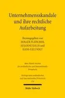Holger Fleischer, Susanne Kalss, Hans-Ueli Vogt - Unternehmensskandale und ihre rechtliche Aufarbeitung, Inbunden. Tillgänglighet: Tillfälligt slut