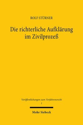 Rolf Sturner - Die Richterliche Aufklarung Im Zivilprozess, Inbunden. Tillgänglighet: Tillfälligt slut