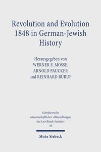 Revolution and Evolution 1848 in German-Jewish History