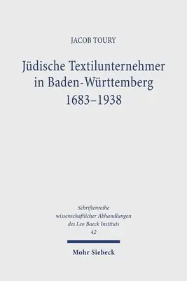 Jüdische Textilunternehmer in Baden-Württemberg 1683-1938
