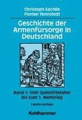 Geschichte Der Armenfursorge in Deutschland: Band 1: Vom Spatmittelalter Bis Zum 1. Weltkrieg