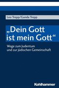 Dein Gott Ist Mein Gott: Wege Zum Judentum Und Zur Judischen Gemeinschaft