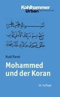 Mohammed Und Der Koran: Geschichte Und Verkundigung Des Arabischen Propheten