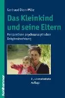Gertraud Diem-Wille - Das Kleinkind Und Seine Eltern: Perspektiven Psychoanalytischer Babybeobachtung, Häftad. Tillgänglighet: Lägg i varukorg